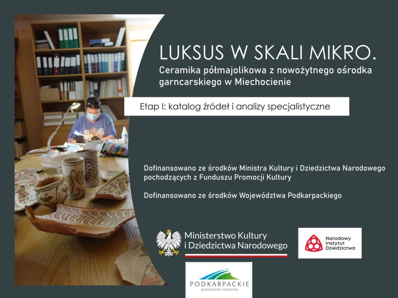 „LUKSUS W SKALI MIKRO. Ceramika półmajolikowa z nowożytnego ośrodka garncarskiego w Miechocinie” 