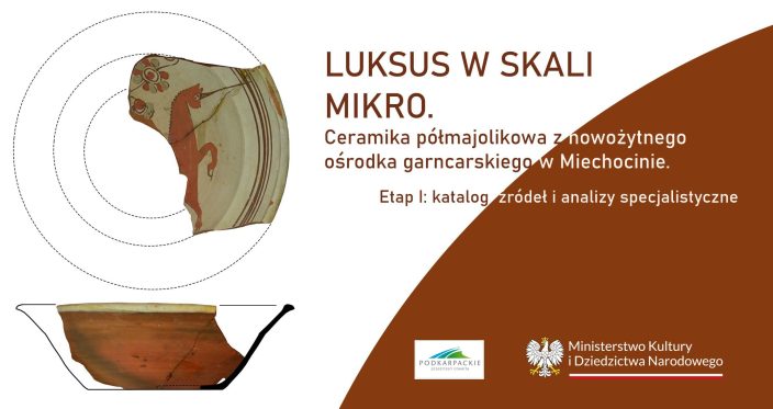 LUKSUS W SKALI MIKRO. Ceramika półmajolikowa z nowożytnego ośrodka garncarskiego w Miechocinie