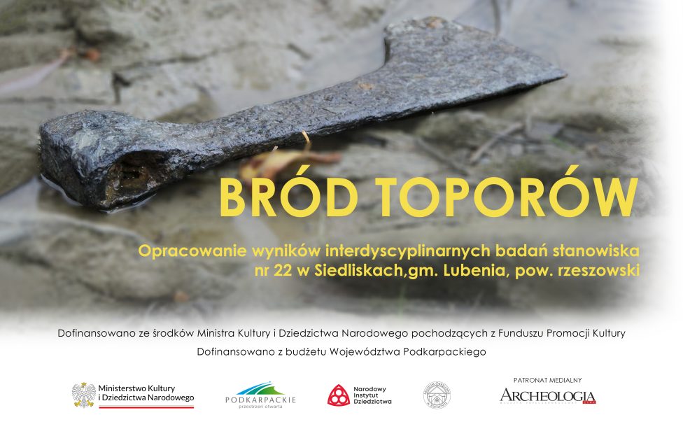 BRÓD TOPORÓW. Opracowanie wyników interdyscyplinarnych badań stanowiska nr 22 w Siedliskach, gm. Lubenia, pow. rzeszowski